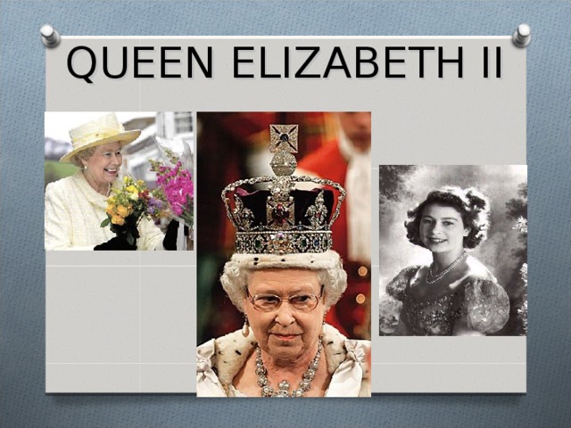 QUEEN ELIZABETH II