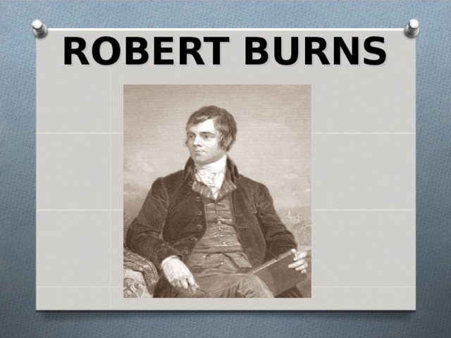 ROBERT BURNS