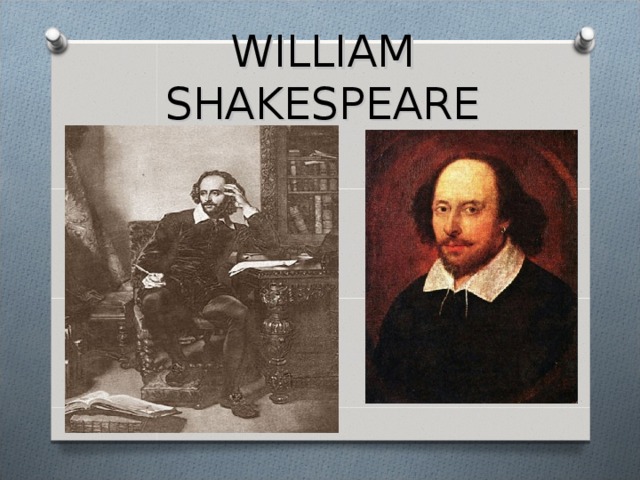 WILLIAM SHAKESPEARE