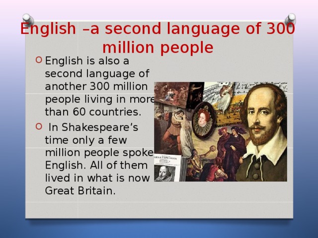 English –a second language of 300  million people