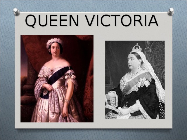 QUEEN VICTORIA