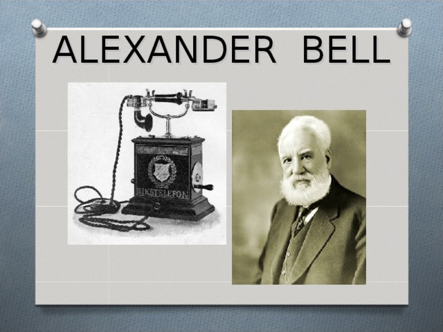 ALEXANDER BELL