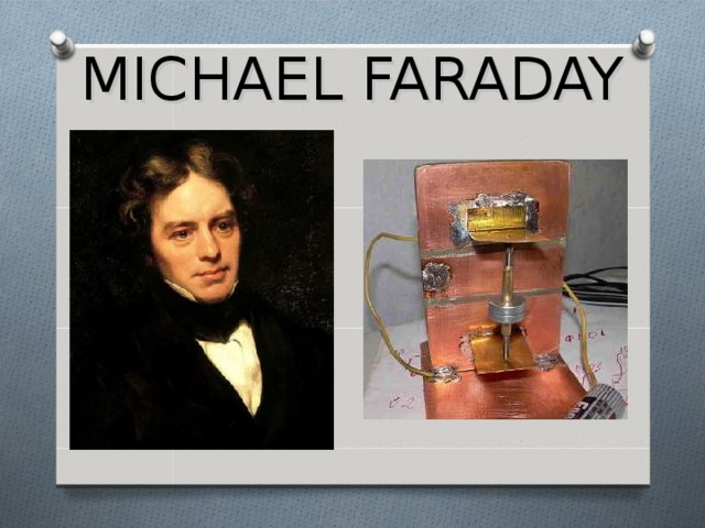 MICHAEL FARADAY