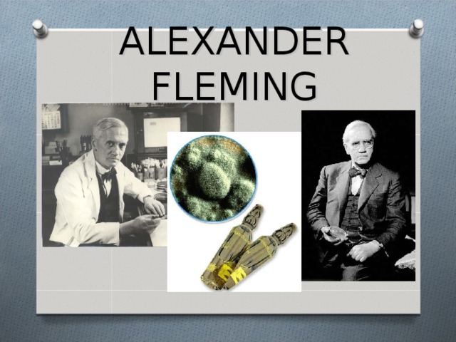 ALEXANDER FLEMING