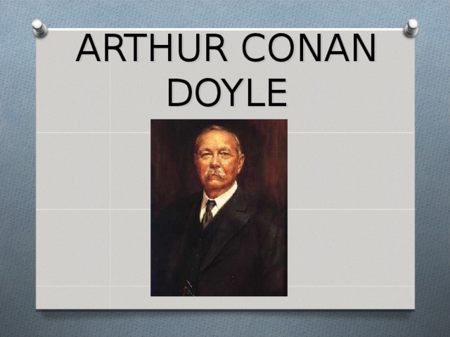 ARTHUR CONAN DOYLE