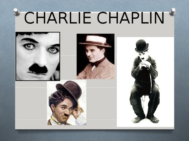 CHARLIE CHAPLIN