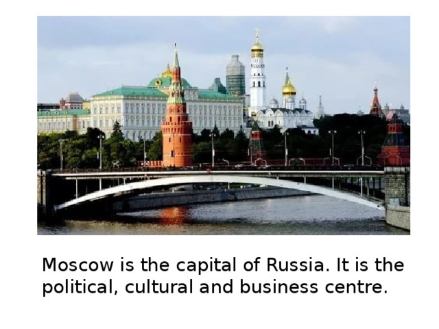 Moscow is the capital