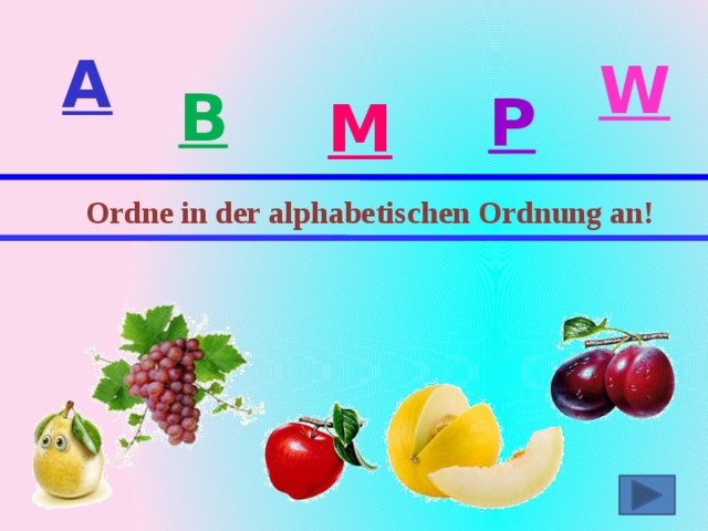 Was gehört zum Gem üse ? der Kohl die Gurke die Pflaume die Tomate die Kartoffel der Pfirsich die Birne die Melone die Zwiebel der Apfel die Wassermelone die Banane die Weintraube die Mohrrübe die Rübe 