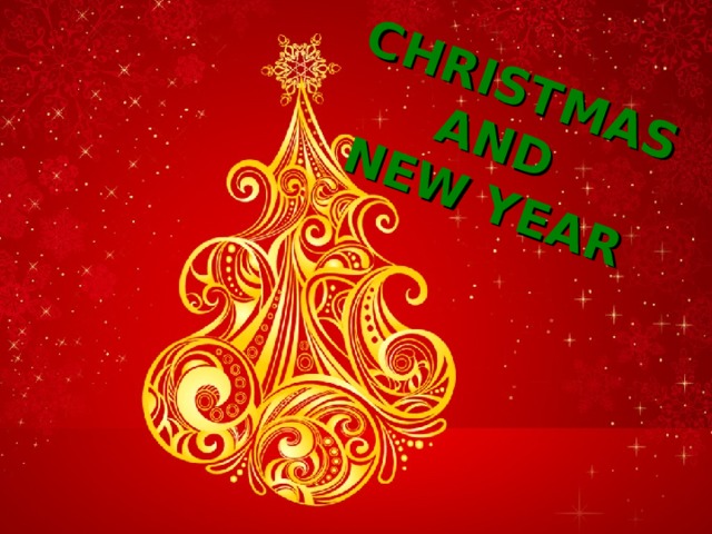 CHRISTMAS AND  NEW YEAR  