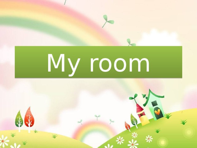 My room 