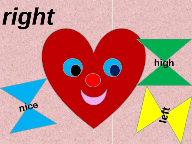 right nice left high 