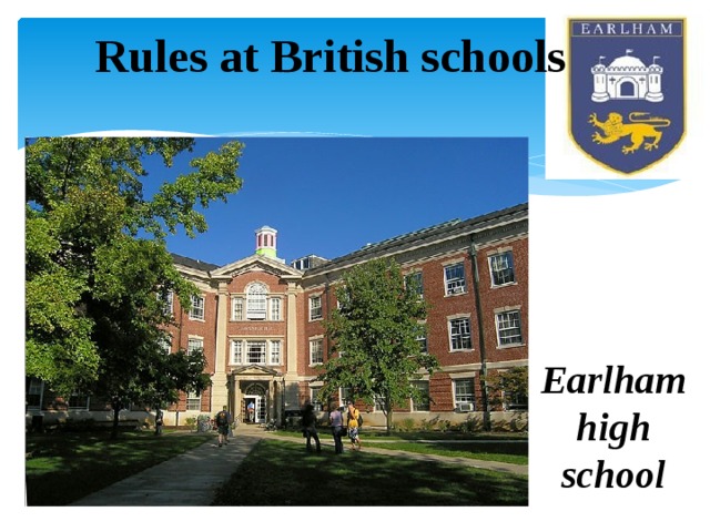 Rules at British schools Earlham high school 
