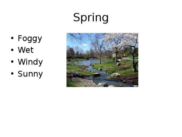Spring Foggy Wet Windy Sunny 