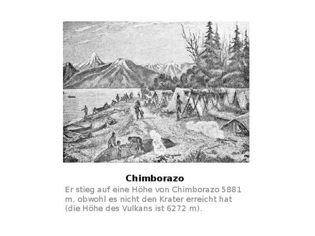 Chimborazo Er stieg auf eine Höhe von Chimborazo 5881 m, obwohl es nicht den Krater erreicht hat (die Höhe des Vulkans ist 6272 m). 