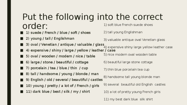 Put the adjectives the correct order. Suede / French / Blue / Soft / Shoes. Слова софт на английском. Put the adjectives in order. Put the adjectives into the correct.