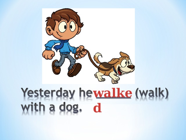 walked 