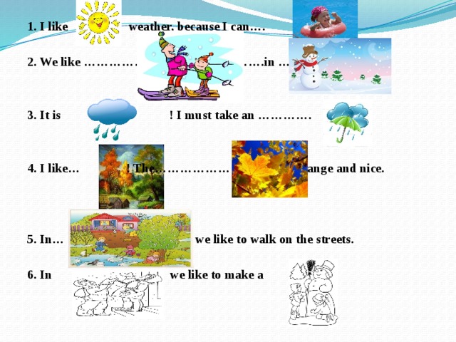 Weather like. Weather and the Seasons. Seasons and weather презентация. Seasons and weather for Kids. Seasons and weather упражнения.