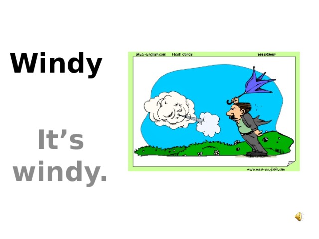 Its windy перевод на русский. It's Windy. Английский язык 2 класс weather it is Windy. It'Swindy картинка для детей. It's Windy стих.