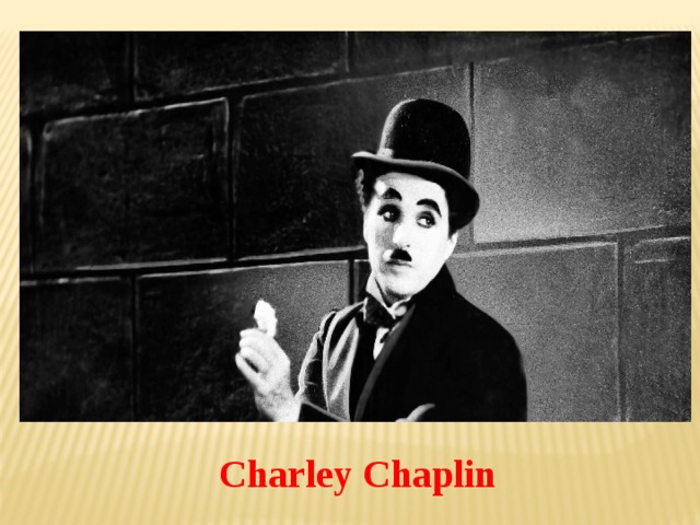 Charley Chaplin 