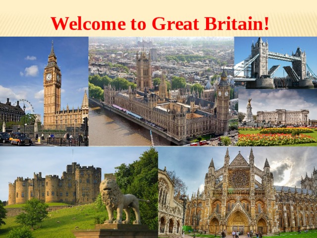 Welcome to Great Britain! 