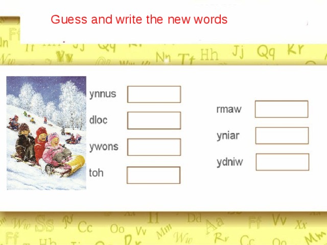 Guess and write the new words  