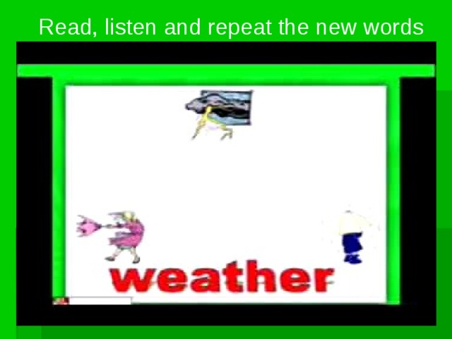 Read, listen and repeat the new words  