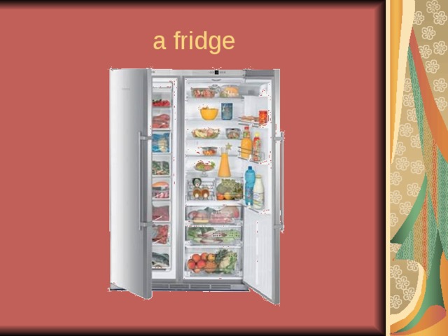a fridge 