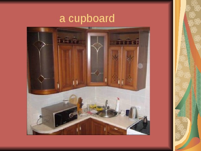 a cupboard 