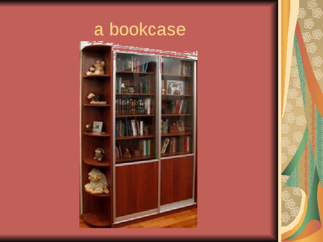 a bookcase 