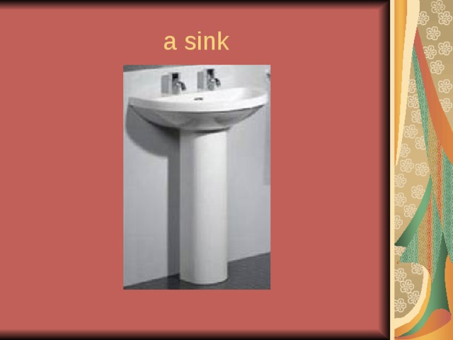 a sink 