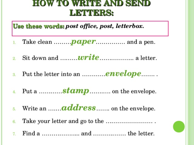 HOW TO WRITE AND SEND LETTERS: Use these words: post office, post, letterbox.