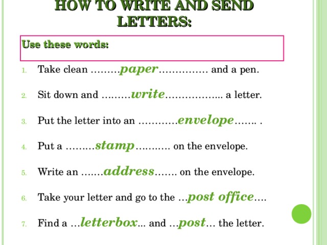 HOW TO WRITE AND SEND LETTERS: Use these words: