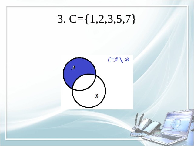 3. C={1,2,3,5,7} 