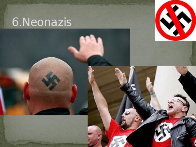6.Neonazis 
