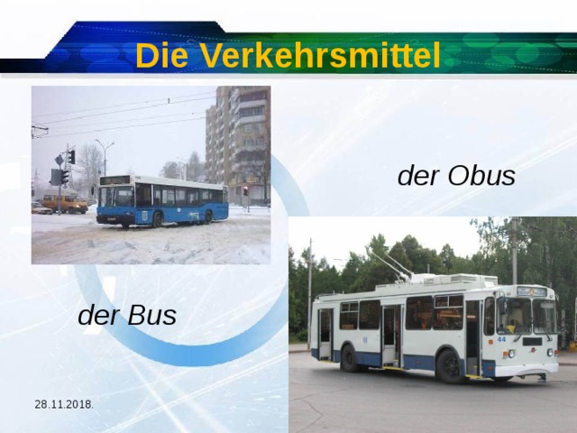 Die Verkehrsmittel  der Obus  der Bus 28.11.2018. 