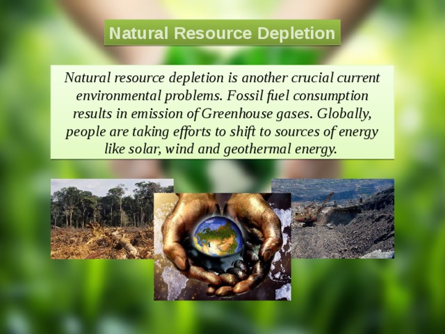 Natural resource use. Natural resources. Depletion of natural resources. Природные ресурсы. Resource depletion перевод.