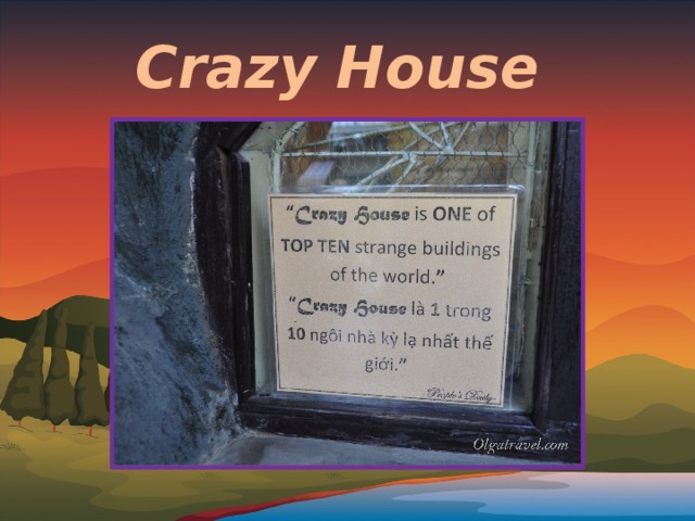 Crazy House 