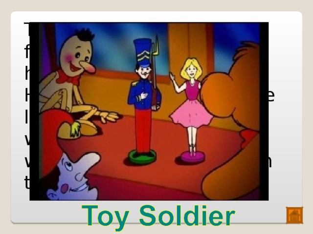 My toy soldier s got dark hair. Toy Soldier спотлайт. Сказка the Toy Soldier. The Toy Soldier Spotlight 3 класс. Игрушечный солдатик спотлайт.
