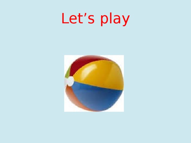 Let’s play 