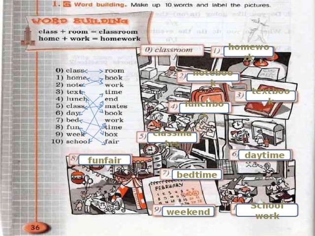 homework notebook textbook lunchbox classmates daytime funfair bedtime School work weekend 