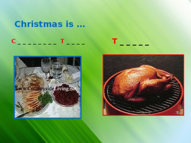  Christmas is … C _ _ _ _ _ _ _ _ T _ _ _ _ T _ _ _ _ _ 