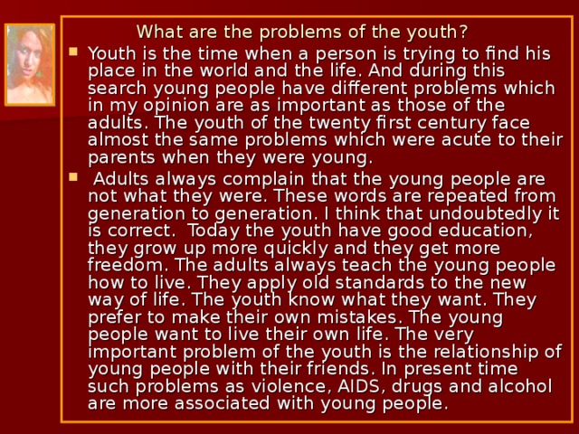 About 20 % British teenagers leave home after the age of 16 They get help from the government to study away from home.   Most of the 20 % British teenagers leave home because they want to get work and experience of the world. Most young people have to live in bed sitters. Some bed sitters have washing and cooking facilities.   Sometimes Young people live in empty houses. The main problems are loneliness, getting job. Only 9% of people aged over 65 live with their children. INFORMATION One Day in the Life of American Teenagers 2,795 teenagers get pregnant. 27 children die from poverty. 10 children die from guns. 6 teenagers commit suicide. 211 teenagers are arrested for drug addiction. 437 teenagers are arrested for drinking or drunken  driving.  