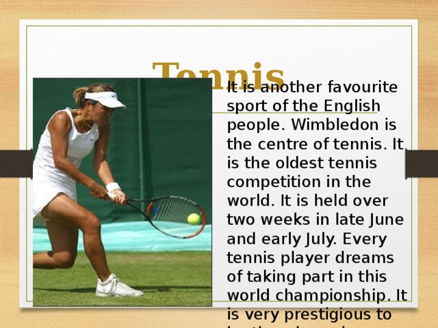 Wimbledon is the World's oldest Tennis Tournament the Competition takes ответы.