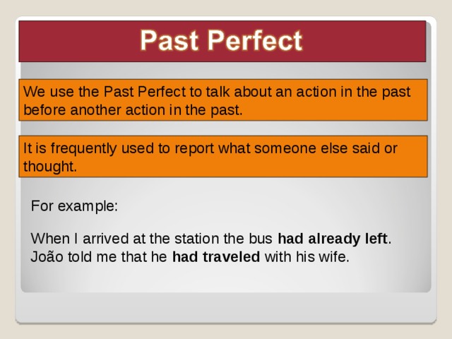 Grammar Reference Past Perfect Past Perfect Continuous 