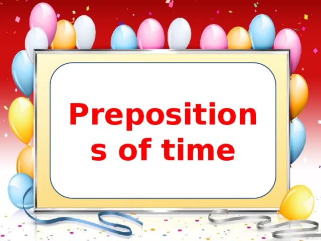 Prepositions of time 