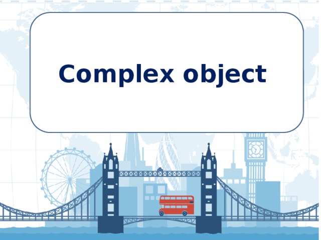 Complex object 