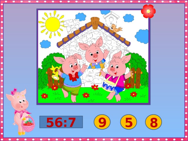9 8 5 56:7 