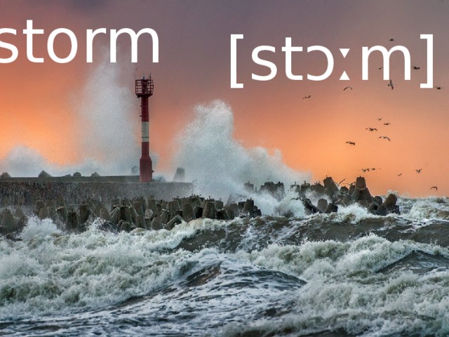 storm [stɔːm] 