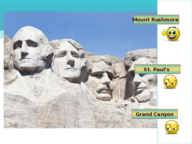 Mount Rushmore St. Paul’s Grand Canyon 
