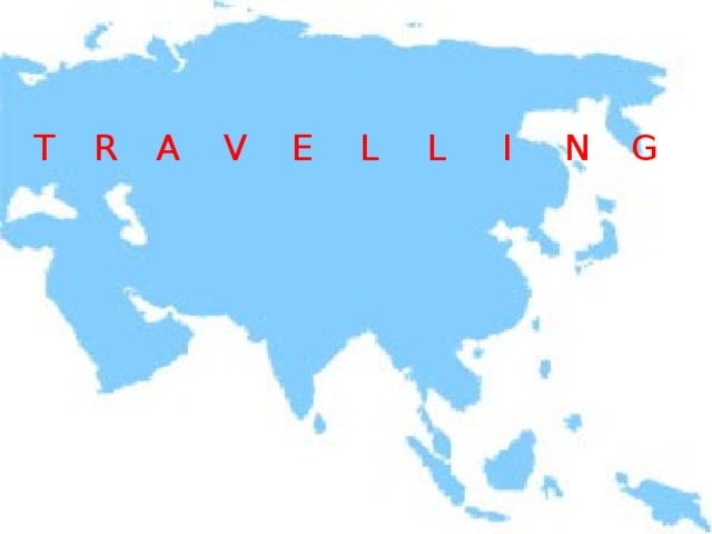 T R A V E L L I N G 